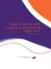 Image for Class, culture and conflict in Barcelona, 1898-1937