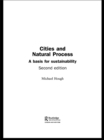 Image for Cities and natural process: a basis for sustainability