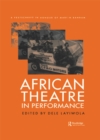 Image for African theatre in performance: a festschrift in honour of Martin Banham