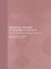 Image for Medieval Islamic economic thought: filling the &quot;great gap&quot; in European economics
