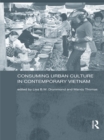 Image for Consuming urban culture in contemporary Vietnam