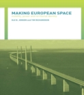 Image for Making European space: mobility, power and territorial identity