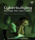 Image for Cyberbullying through the new media: findings from an international network