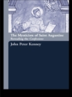 Image for The mysticism of Saint Augustine: re-reading the Confessions