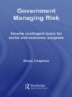 Image for Government managing risk: income contingent loans for social and economic progress