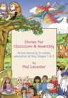 Image for Stories for classroom and assembly: active learning in values education at Key Stages One and Two