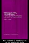 Image for Writing Woman, Writing Place: Contemporary Australian and South African Fiction