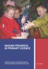 Image for Making progress in primary science: a study book for teachers and student teachers