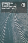 Image for Reshaping change: a processual perspective : 8