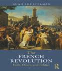 Image for The French Revolution: faith, desire, and politics
