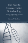 Image for The Race to Commercialize Biotechnology: Molecules, Market and the State in Japan and the US