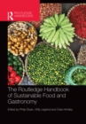Image for The Routledge handbook of sustainable food and gastronomy