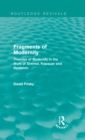 Image for Fragments of modernity: theories of modernity in the work of Simmel, Kracauer and Benjamin
