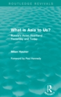 Image for What is Asia to Us? (Routledge Revivals): Russia&#39;s Asian Heartland Yesterday and Today