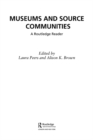 Image for Museums and Source Communities: A Routledge Reader