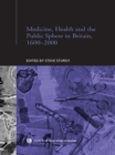 Image for Medicine, Health and the Public Sphere in Britain, 1600-2000