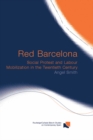 Image for Red Barcelona: social protest and labour mobilization in the twentieth century