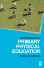 Image for Understanding primary physical education