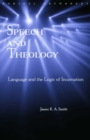 Image for Speech and theology: language and the logic of incarnation