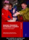 Image for Making progress in primary science: a handbook for professional development and preservice course leaders