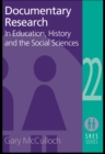 Image for Documentary research: in education, history and the social sciences