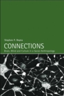 Image for Connections: brain, mind and culture in a social anthropology