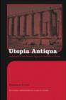 Image for Utopia antiqua: readings of the golden age and decline at Rome