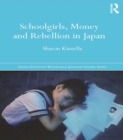 Image for Schoolgirls, money and rebellion in Japan