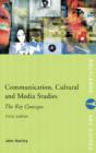 Image for Communication, cultural and media studies: the key concepts.