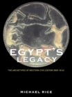 Image for Egypt&#39;s legacy: the archetypes of Western civilization, 3000-30 BC