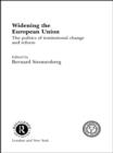 Image for Widening the European Union: the politics of institutional change and reform