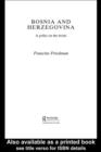 Image for Bosnia and Herzegovina: a polity on the brink