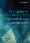 Image for Principles of counseling and psychotherapy: learning the essential domains and nonlinear thinking of master practitioners