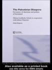 Image for The Palestinian diaspora: formation of identities and politics of homeland