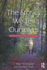 Image for The stories we tell ourselves: mentalizing tales of dating and marriage