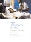 Image for High dependency nursing care: observation, intervention and support