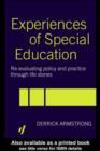 Image for Experiences of special education: re-evaluating policy and practice through life stories