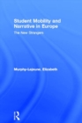 Image for Student mobility and narrative in Europe: the new strangers