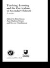 Image for Teaching, learning and the curriculum in secondary schools: a reader
