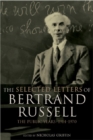 Image for The selected letters of Bertrand Russell.: (Public years, 1914-1970)
