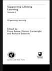 Image for Supporting lifelong learning.: (Organising learning)
