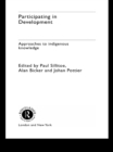 Image for Participating in development: approaches to indigenous knowledge