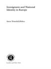 Image for Immigrants and National Identity in Europe