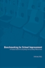 Image for Benchmarking for school improvement: a practical guide for comparing and achieving effectiveness