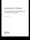 Image for Shadows of power: an allegory of prudence in land-use planning