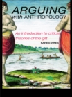 Image for Arguing with anthropology: an introduction to critical theories of the gift