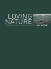 Image for Loving nature: towards an ecology of emotion