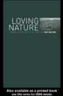 Image for Loving nature: towards an ecology of emotion