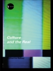 Image for Culture and the real: theorizing cultural criticism