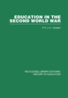 Image for Education in the Second World War: A Study in policy and administration
